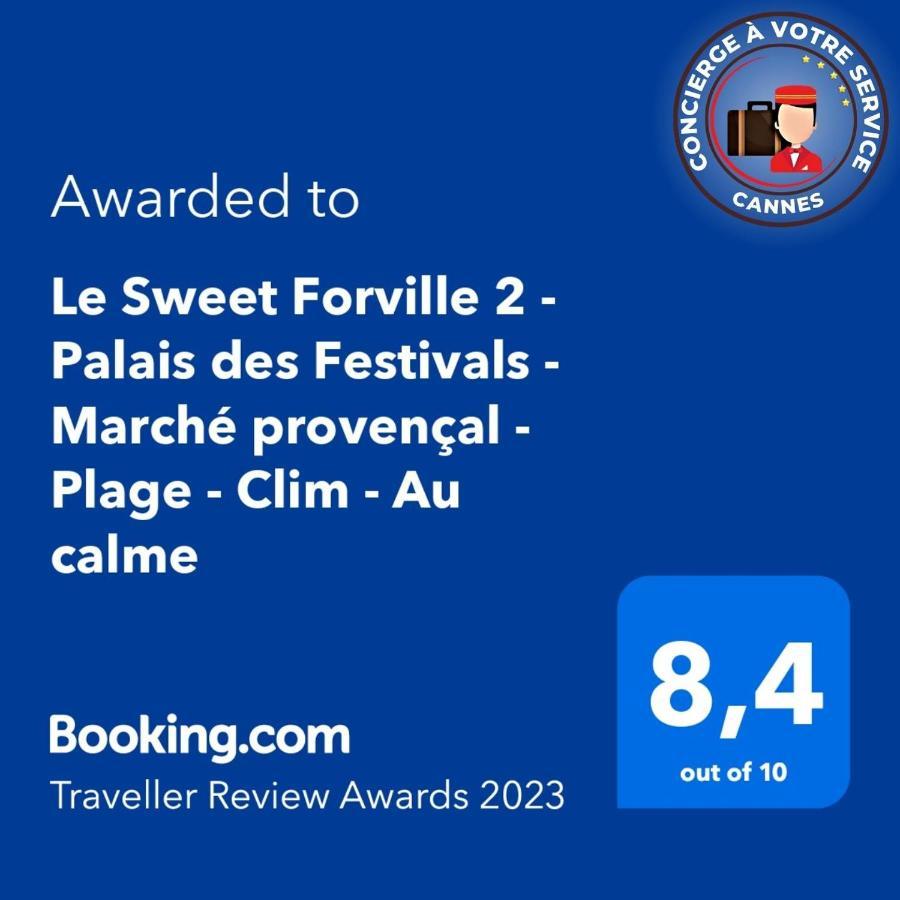 Le Sweet Forville 2 - Palais Des Festivals - Marche Provencal - Plage - Clim - Au Calme Канни Екстер'єр фото